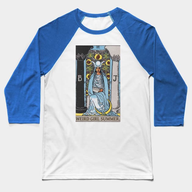 Tarot High Priestess - WEIRD GIRL SUMMER Baseball T-Shirt by ScreamKingsPod